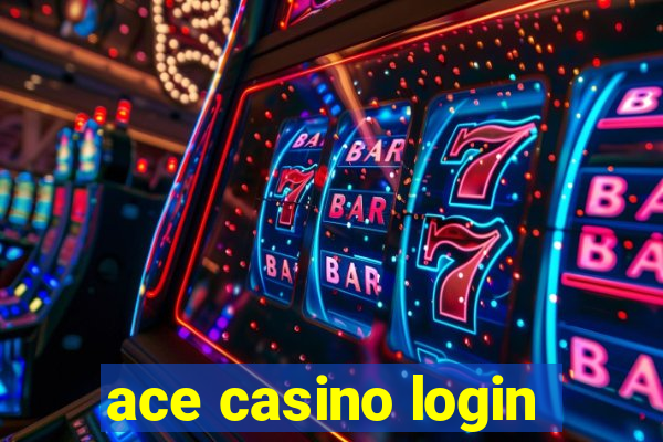 ace casino login